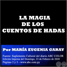 LA MAGIA DE LOS CUENTOS DE HADAS - Por MARÍA EUGENIA GARAY - Domingo, 23 de Febrero de 2020